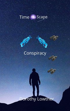 Conspiracy (TimeScape, #4) (eBook, ePUB) - Lowther, Dorothy