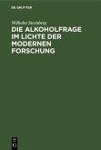 Die Alkoholfrage im Lichte der modernen Forschung (eBook, PDF)