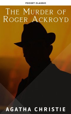 The Murder of Roger Ackroyd (eBook, ePUB) - Christie, Agatha; Classic, Pocket