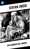 Die Wunder des Lebens (eBook, ePUB) Die Wunder des Lebens (eBook, ePUB)