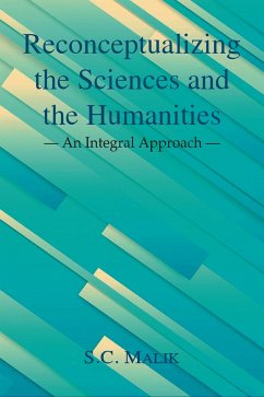 Reconceptualizing the Sciences and the Humanities (eBook, ePUB) - Malik, S.C.