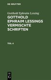 Gotthold Ephraim Lessing: Gotthold Ephraim Lessings Vermischte Schriften. Teil 4 (eBook, PDF)