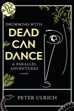 Drumming with Dead Can Dance (eBook, ePUB) - Ulrich, Peter