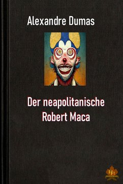 Der neapolitanische Robert Maca (eBook, ePUB) - Dumas, Alexandre