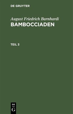 August Friedrich Barnhardi: Bambocciaden. Teil 3 (eBook, PDF) - Barnhardi, August Friedrich
