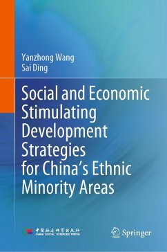 Social and Economic Stimulating Development Strategies for China's Ethnic Minority Areas (eBook, PDF) - Wang, Yanzhong; Ding, Sai