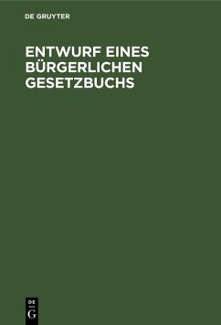 Cover Entwurf eines Bürgerlichen Gesetzbuchs (eBook, PDF)