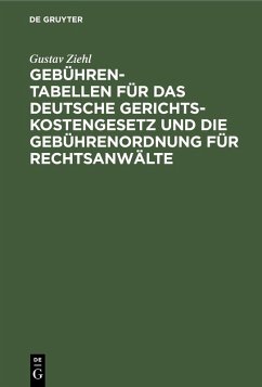 Cover Gebühren-Tabellen für das Deutsche Gerichtskostengesetz und die Gebührenordnung für Rechtsanwälte (eBook, PDF)