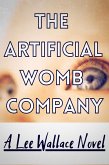 The Artificial Womb Company (eBook, ePUB) The Artificial Womb Company (eBook, ePUB)