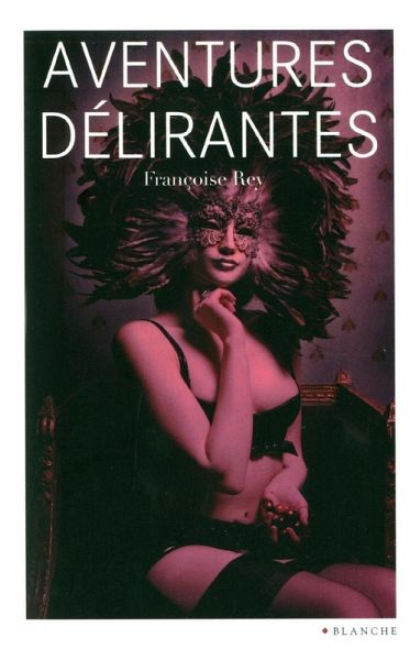 Aventures délirantes (eBook, ePUB) Aventures délirantes (eBook, ePUB)