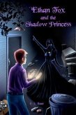Ethan Fox and the Shadow Princess (eBook, ePUB)
