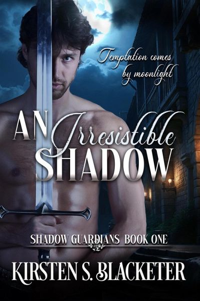 An Irresistible Shadow (The Shadow Guardians, #1) (eBook, ePUB) An Irresistible Shadow (The Shadow Guardians, #1) (eBook, ePUB)