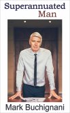 Superannuated Man (eBook, ePUB)