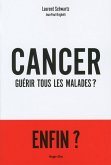 Cancer : Guérir tous les malades ? (eBook, ePUB) Cancer : Guérir tous les malades ? (eBook, ePUB)