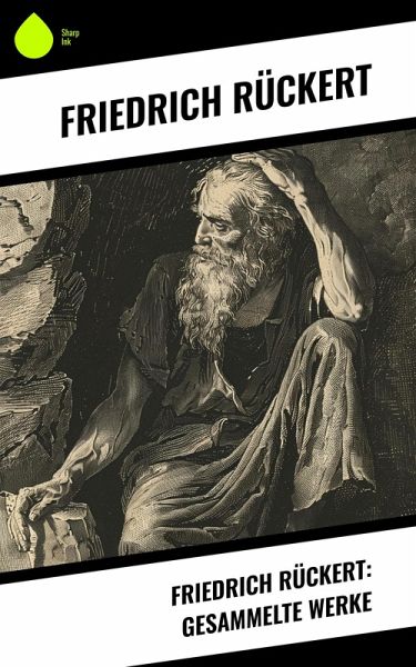 Friedrich Rückert: Gesammelte Werke (eBook, ePUB)