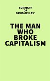 Summary of David Gelles' The Man Who Broke Capitalism (eBook, ePUB)
