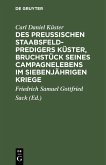 Des Preußischen Staabsfeldpredigers Küster, Bruchstück seines Campagnelebens im siebenjährigen Kriege (eBook, PDF)