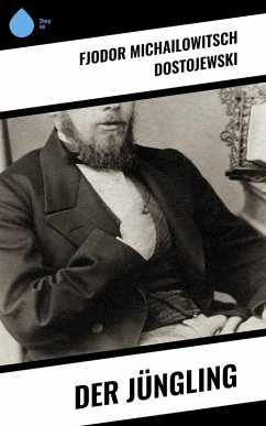 Der Jüngling (eBook, ePUB) - Dostojewski, Fjodor Michailowitsch