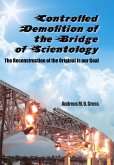 Controlled Demolition of The Bridge (Scientology Rescued From the Claws of the Deep State, #5) (eBook, ePUB)