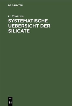 Systematische Uebersicht der Silicate (eBook, PDF) - Weltzien, C.