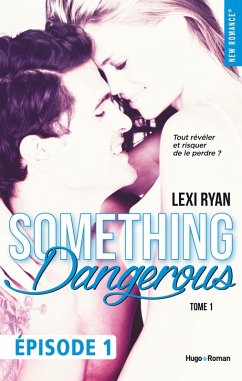 Cover Reckless & Real Something dangerous Episode 1 - tome 1 (eBook, ePUB)