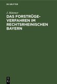 Das Forstrügeverfahren im rechtsrheinischen Bayern (eBook, PDF)