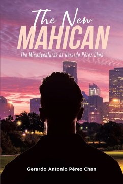 The New Mahican (eBook, ePUB) - Perez Chan, Gerardo Antonio