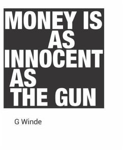 Cover Money is as innocent as the gun (eBook, ePUB)