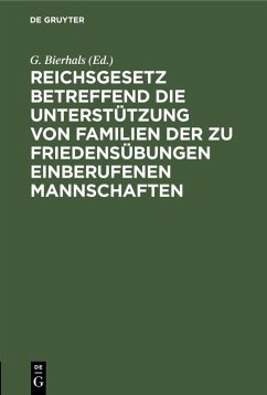 Cover Reichsgesetz betreffend die Unterstützung von Familien der zu Friedensübungen einberufenen Mannschaften (eBook, PDF)