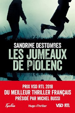 Les jumeaux de Piolenc - Prix VSD RTL du meilleur thriller français présidé par Michel Bussi (eBook, ePUB) - Destombes, Sandrine