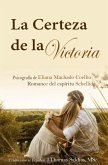 La Certeza de la Victoria (Eliana Machado Coelho & Schellida) (eBook, ePUB)