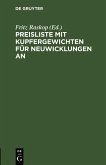 Preisliste mit Kupfergewichten für Neuwicklungen an (eBook, PDF)