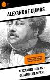 Alexandre Dumas - Gesammelte Werke (eBook, ePUB)