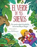El Verde De Mis Sueños (Dreams of Green) (eBook, ePUB)