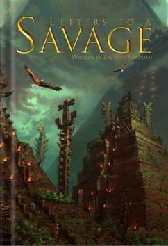 Letters to a Savage (eBook, ePUB) - Shadoan, Zachary