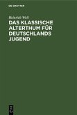 Das Klassische Alterthum für Deutschlands Jugend (eBook, PDF)
