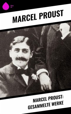 Marcel Proust: Gesammelte Werke (eBook, ePUB) - Proust, Marcel
