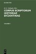 Corpus scriptorum historiae Byzantinae.... - Bild 1