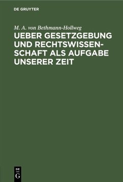 Cover Ueber Gesetzgebung und Rechtswissenschaft als Aufgabe unserer Zeit (eBook, PDF)