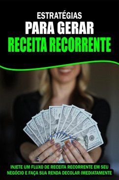 Cover Estratégias Para Gerar Receita Recorrente (eBook, ePUB)