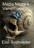 Magia Negra e Vampirismo (Mundos Paralelos e Dimensões, #5) (eBook, ePUB) Magia Negra e Vampirismo (Mundos Paralelos e Dimensões, #5) (eBook, ePUB)