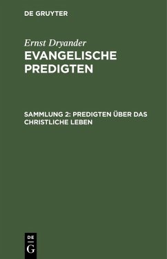 Predigten über das christliche Leben (eBook, PDF) - Dryander, Ernst