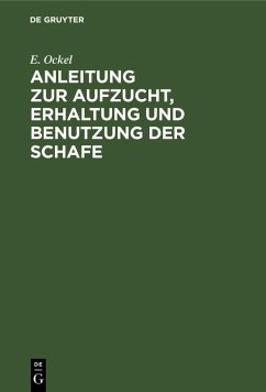 Cover Anleitung zur Aufzucht, Erhaltung und Benutzung der Schafe (eBook, PDF)