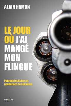 Le jour où j'ai mangé mon flingue (eBook, ePUB) Cover Le jour où j'ai mangé mon flingue (eBook, ePUB)