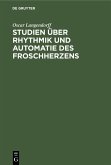 Studien über Rhythmik und Automatie des Froschherzens (eBook, PDF)