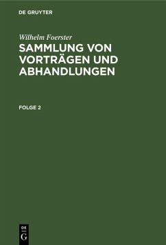 Cover Wilhelm Foerster: Sammlung von Vorträgen und Abhandlungen. Folge 2 (eBook, PDF)