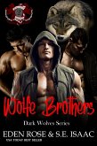 The Wolfe Brothers (Dark Wolves Series, #2) (eBook, ePUB)