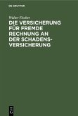 Die Versicherung für fremde Rechnung an der Schadensversicherung (eBook, PDF)