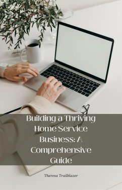 Cover Building a Thriving Home Service Business: A Comprehensive Guide (eBook, ePUB)