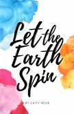 Let the Earth Spin (eBook, ePUB)